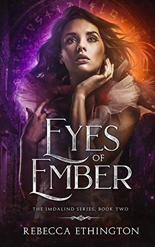 Rebecca Ethington: Eyes of Ember (Paperback, 2018, Imdalind Press)