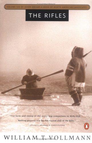 William T. Vollmann: The Rifles (Seven Dreams) (1995, Penguin (Non-Classics))