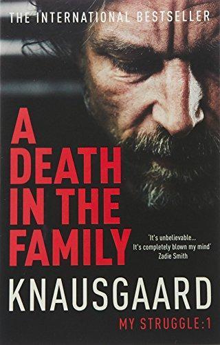 Karl Ove Knausgård, Don Bartlett: A Death in the Family: My Struggle Book 1 (Knausgaard) (2013)