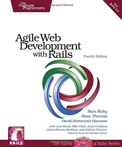 David Heinemeier Hansson, Dave Thomas, Sam Ruby: Agile Web Development with Rails (2011, The Pragmatic Programmer, LLC)