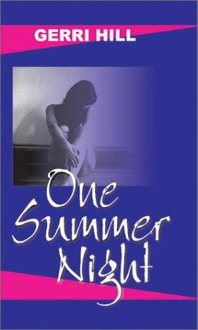 Gerri Hill: One Summer Night (Paperback, 2003, Power of One Publishing)