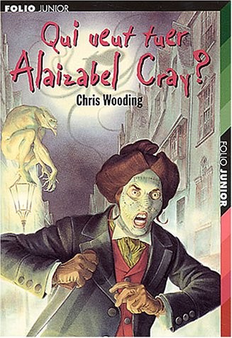 Chris Wooding: Qui veut tuer Alaizabel Cray?. (French language, 2003, Gallimard Jeunesse)