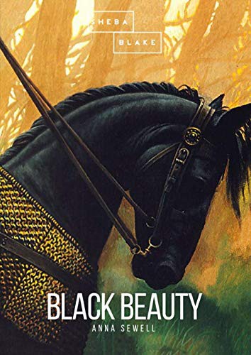 Anna Sewell: Black Beauty (2018, Sheba Blake Publishing)