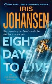 Iris Johansen: Eight Days to Live (2010, St. Martin's Press)