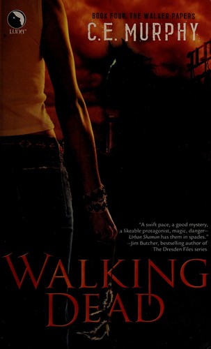 C. E. Murphy: Walking Dead (2009, Harlequin Enterprises, Limited)