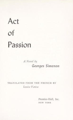 Georges Simenon: Act of passion (Hardcover, 1952, Prentice-Hall)