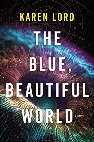 Karen Lord: Blue Beautiful World (2023, Random House Worlds, Del Rey)
