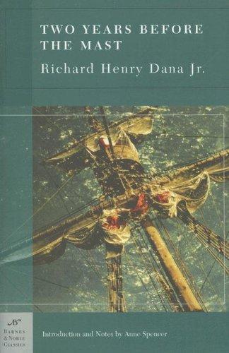 Richard Henry Dana: Two Years Before the Mast (2007, Barnes & Noble)