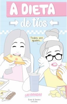 Las Rayada: A dieta de tíos (2015, Lunwerg Editores)