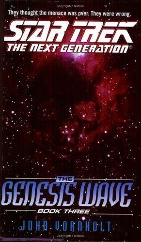 John Vornholt: The Genesis Wave: Book Three (Paperback, 2003, Star Trek)