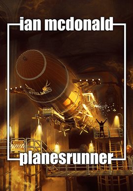 Ian McDonald: Planesrunner (2011)
