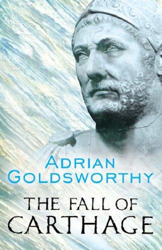 Adrian Goldsworthy: The Fall of Carthage (Paperback, 2007, Cassell)