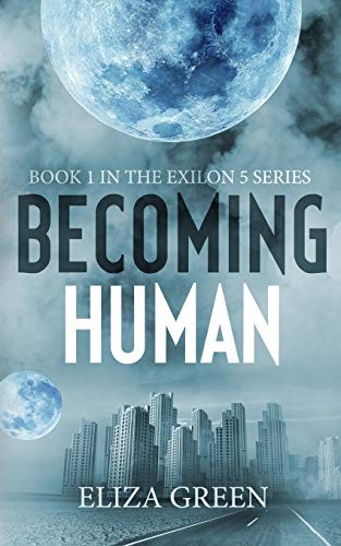 Eliza Green: Becoming Human (Paperback, CreateSpace Independent Publishing Platform)