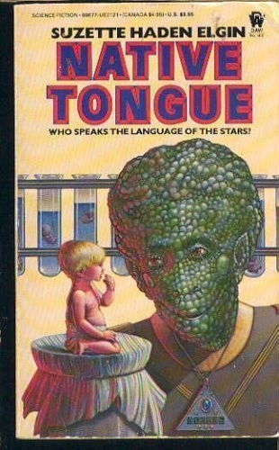Suzette Haden Elgin: Native Tongue (Paperback, 1984, DAW Books)