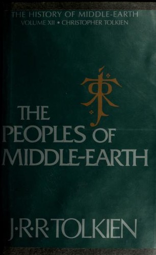 J. R. R. Tolkien: The peoples of Middle-earth (Hardcover, 1996, Houghton Mifflin Co.)