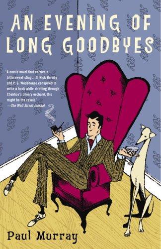 Paul Murray: An Evening of Long Goodbyes (Paperback, Random House Trade Paperbacks)