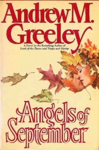 Andrew M. Greeley: Angels of September (1986, Macdonald, Warner)