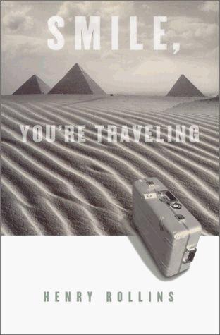 Henry Rollins: Smile, you're traveling (2000, 2.13.61 Publications)