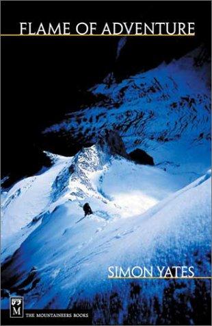 Simon Yates: The flame of adventure (2001, Mountaineers Books)
