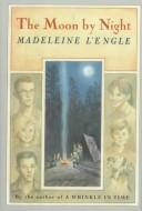 Madeleine L'Engle: The moon by night. (1963, Ariel Books)