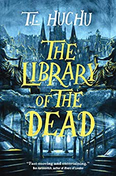 T. L. Huchu: The Library of the Dead (2021, Tor Books)