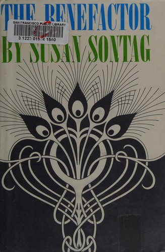 Susan Sontag: Benefactor (Hardcover, 1963, Farrar Straus Giroux)