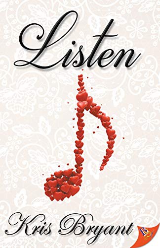 Kris Bryant: Listen (Paperback, 2019, Bold Strokes Books)