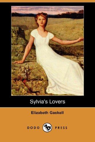 Elizabeth Cleghorn Gaskell: Sylvia's Lovers (Dodo Press) (Paperback, 2007, Dodo Press)