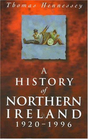 Thomas Hennessey: A history of Northern Ireland, 1920-1996 (1997, St. Martin's Press)