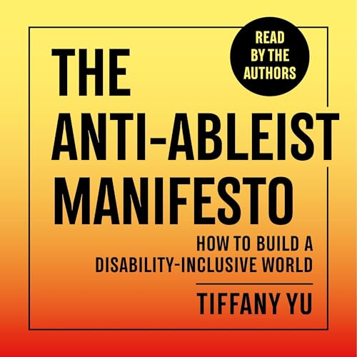 Tiffany Yu: The Anti-Ableist Manifesto (AudiobookFormat, 2024, Souvenir Audio)