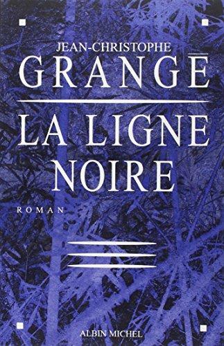 Jean-Christophe Grangé: La ligne noire (French language, 2004)