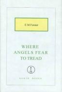 Edward Morgan Forster: Where Angels Fear To Tread (Hardcover, 2004, North Books)