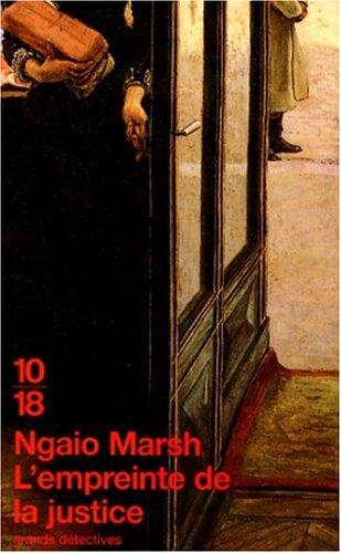 Ngaio Marsh: L'empreinte de la justice (Paperback, French language, 1998, Editions 10/18)