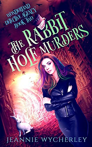 Jeannie Wycherley: The Rabbit Hole Murders (Paperback, 2021, Bark at the Moon Books)