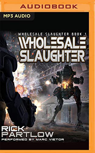 Rick Partlow, Marc Vietor: Wholesale Slaughter (AudiobookFormat, 2019, Audible Studios on Brilliance Audio, Audible Studios on Brilliance)