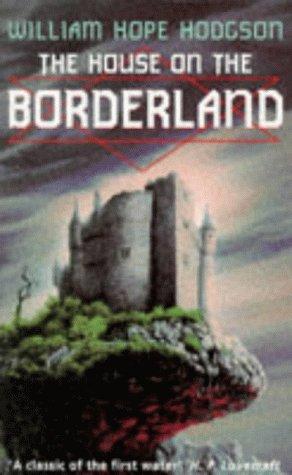 William Hope Hodgson: House on the Borderland (1999, Hodder & Stoughton)