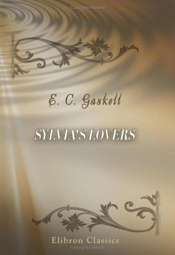 Elizabeth Cleghorn Gaskell: Sylvia\'s Lovers (Paperback, 2000, Adamant Media Corporation)