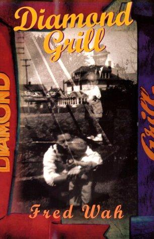 Fred Wah: Diamond Grill (1996, NeWest Press)