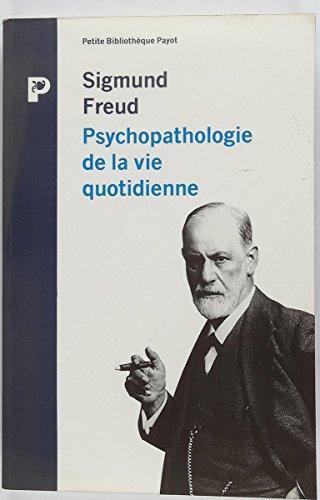 Sigmund Freud: Psychopathologie de la vie quotidienne (French language, 1967, Payot)