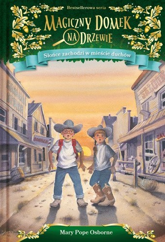 Mary Pope Osborne, Sal Murdocca, Bartomeu Seguí i Nicolau, Macarena Salas, Philippe Masson: Magiczny domek na drzewie. Słońce zachodzi w mieście duchów (Hardcover, Polish language, 2018, Mamania)