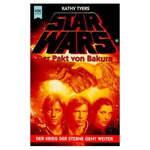 Kathy Tyers: Der Pakt von Bakura (Star Wars) (German language, 1993, Wilhelm Heyne Verlag & Co. KG)