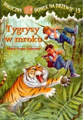 Mary Pope Osborne: Tygrysy w mroku (Paperback, Polish language, 2005, Egmont)