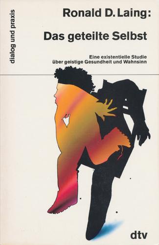 R. D. Laing: Das geteilte Selbst (Paperback, German language, 1991, dtv)
