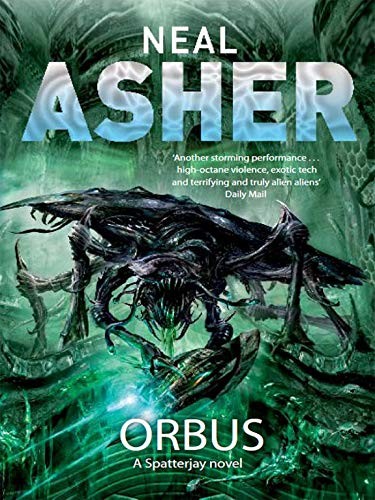 Neal L. Asher: Orbus (2013, Night Shade Books)