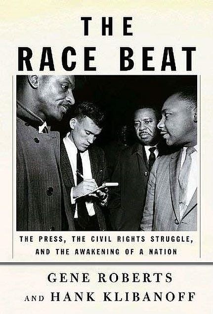 Hank Klibanoff, Gene Roberts: The Race Beat (Hardcover, 2006, Alfred A. Knopf)