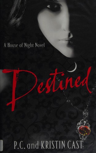 P.C. Cast, Kristin Cast: Destined (2011, Atom)