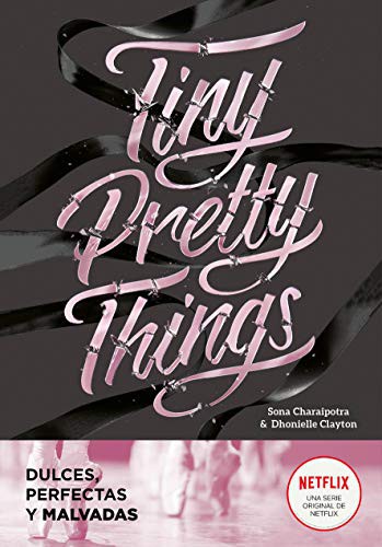 Dhonielle Clayton, Sona Charaipotra, Noemí Sobregués Arias: Tiny Pretty Things (Paperback, 2020, MONTENA, Montena)