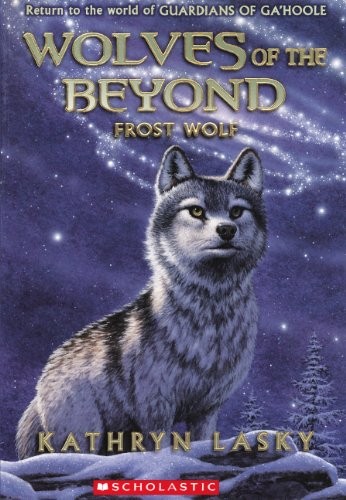 Kathryn Lasky: Frost Wolf (Hardcover, 2012, Turtleback Books)
