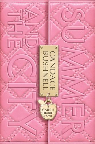 Candace Bushnell: Summer and the city (2011)