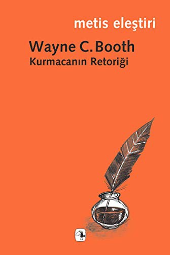 Wayne C. Booth: Kurmacanin Retorigi (Paperback, 2012, Metis Yayincilik)
